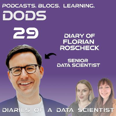 # 29 Diary of Florian Roscheck - Senior Data Scientist - DODS