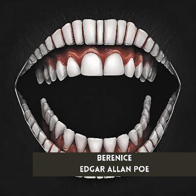 Berenice - Edgar Allan Poe | Audiorelato | Cuentos de Ojos Amarillos