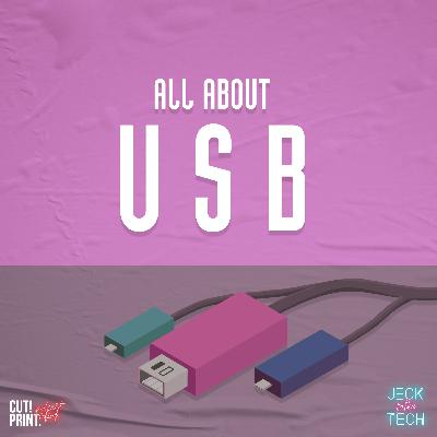 Jeck Talks Tech - Season 3 Episode 7 - All About USB