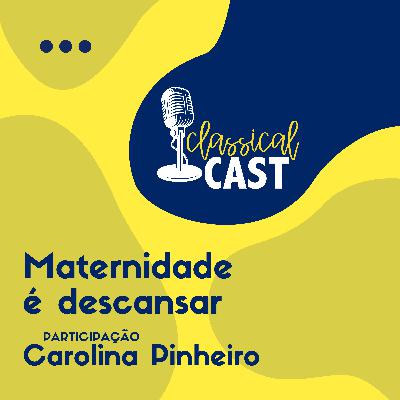 Episódio 19 - Maternidade é descansar Episódio 19 - Maternidade é descansar