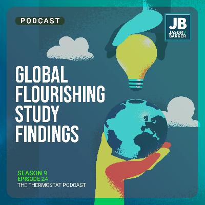 Season 9 Episode 24: Global Flourishing Study Findings