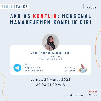 Episode 89 - Aku vs Konflik: Mengenal Management Konflik Diri?
