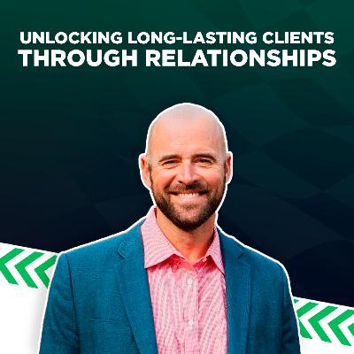 Unlocking Long-Lasting Clients Through Relationships // With Casey Jacox Unlocking Long-Lasting Clients Through Relationships // With Casey Jacox