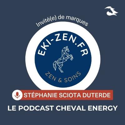 Episode 61 - Invité(e) de marques : Stéphanie présente Eki-Zen