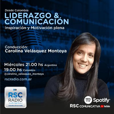 LIDERAZGO Y COMUNICACIÓN | Carolina Velásquez Montoya | Miércoles 22 de Octubrelide LIDERAZGO Y COMUNICACIÓN | Carolina Velásquez Montoya | Miércoles 22 de Octubrelide