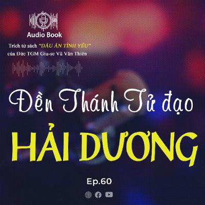 AudioBook Số 60 – Đền Thánh Tử Đạo Hải Dương AudioBook Số 60 – Đền Thánh Tử Đạo Hải Dương