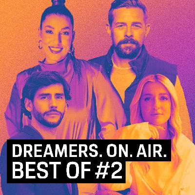 Dreamers. On. Air. – Best Of #2: Neuanfänge, Visionen und der Mut zum Handeln