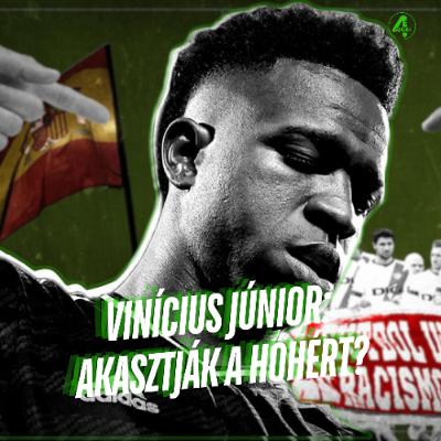 Vinícius Júnior: akasztják a hóhért? | Kötelező 4duló | S02E27