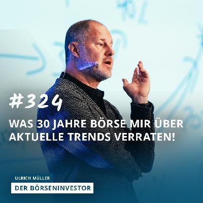 #324 Was 30 Jahre Börse mir über aktuelle Trends verraten #324 Was 30 Jahre Börse mir über aktuelle Trends verraten