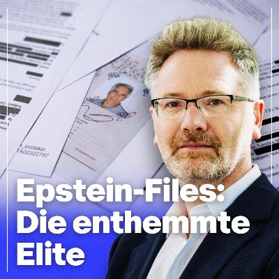 Epstein-Files: Die enthemmte Elite | Mit Prof. Adam Tooze Epstein-Files: Die enthemmte Elite | Mit Prof. Adam Tooze