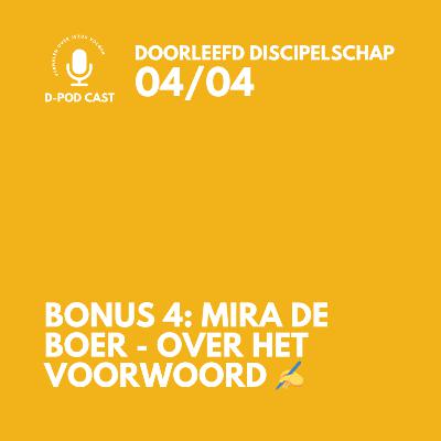 In gesprek met Mira de Boer - Schrijver van het voorwoord ✍️ l Bonus aflevering 4 bij het boek Doorleefd Discipelschap