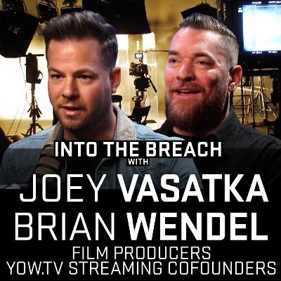 Modern Filmmaking and Streaming Platform Creation | Joey Vasatka & Brian Wendel | Ep 12