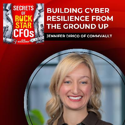 Building Cyber Resilience from the Ground Up with Jennifer DiRico of Commvault