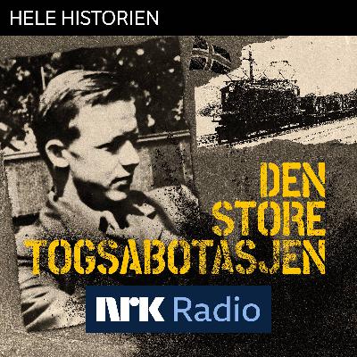 I NRK Radio: Den store togsabotasjen