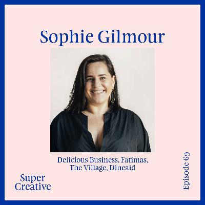 Sophie Gilmour - Delicious Business, Fatimas, The Village, Dineaid (Re-release)