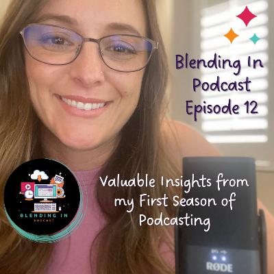 E12 - Valuable Insights from my First Season of Podcasting