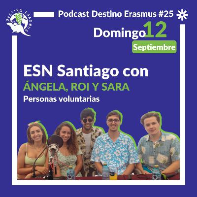 #25 ESN Santiago con Ángela, Sara e Roi