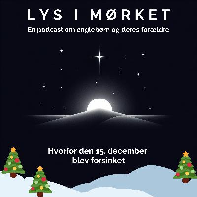 Hvorfor den 15. december blev forsinket