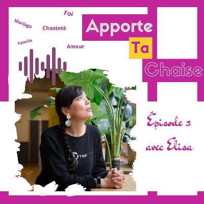 Épisode 3: Élisa/ La chasteté avant le mariage Épisode 3: Élisa/ La chasteté avant le mariage