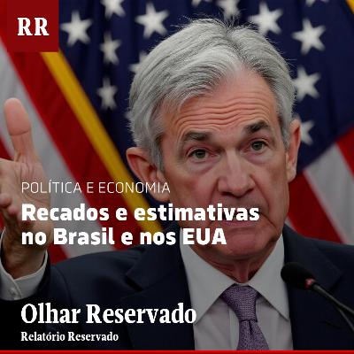 Recados e estimativas no Brasil e nos EUA | RR