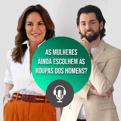 #008 - O que acontece com homens que não escolhem suas próprias roupas?