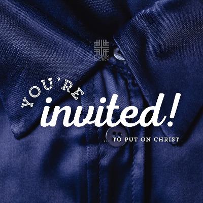 You’re invited!... to Put on Christ with Joshua Liem