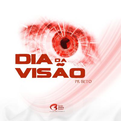 PR BETO - DIA DA VISÃO