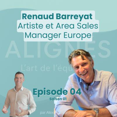 Episode 4 Alignés l'art de l'équilibre avec Renaud Barreyat Episode 4 Alignés l'art de l'équilibre avec Renaud Barreyat