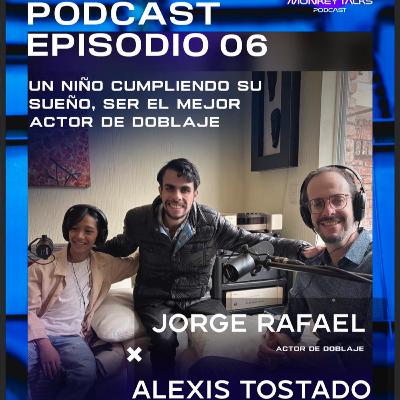 Un niño cumpliendo su sueño, ser el mejor actor de doblaje | Jorge Rafael Ep #06