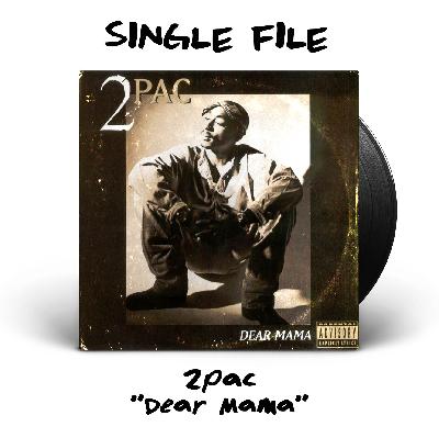 "Dear Mama" by 2pac - 1995