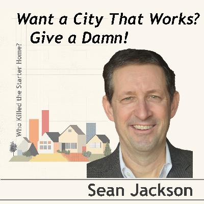 Want a City That Works? Give a Damn! Conversation with Sean Jackson