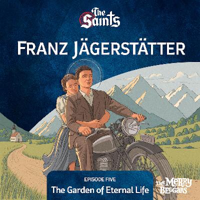 Franz Jagerstatter: Episode Five