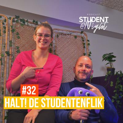 HALT! DE STUDENTENFLIK - STUDENT@NIGHT #32