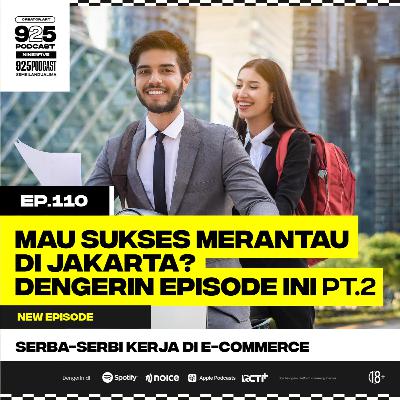 Ep.110 MAU SUKSES MERANTAU DI JAKARTA? DENGERIN EPISODE INI