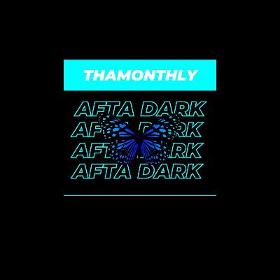 ThaMonthly AftaDarkk (Trailer) ThaMonthly AftaDarkk (Trailer)