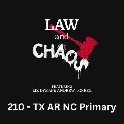 Ep 210 — TX/AR/NC Primary Redux (Ft. Joe Dye) Ep 210 — TX/AR/NC Primary Redux (Ft. Joe Dye)