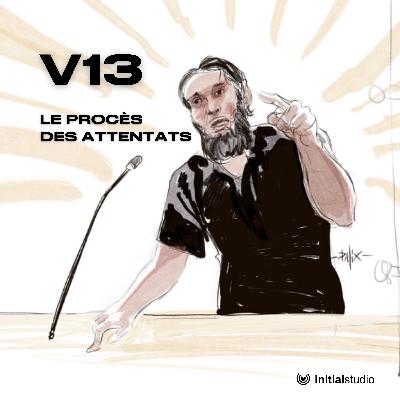 V13, le procès des attentats - C'est la liberté qui aura le dernier mot (5/5) V13, le procès des attentats - C'est la liberté qui aura le dernier mot (5/5)