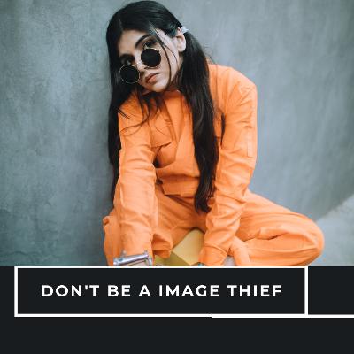 Don't be a Image thief