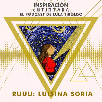18. Ruuu: Como dibujar sentimientos con Luisina Soria Arancibia
