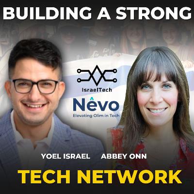 Building the Future for Israeli Olim [Immigrants] in Tech ft. Abbey Onn from Nevo Network