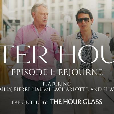 After Hours - Episode 1: F.P.Journe After Hours - Episode 1: F.P.Journe