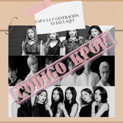 8. La 4ta generación del kpop ya está aquí