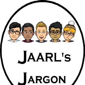 Jaarl’s Jargon Episode 1