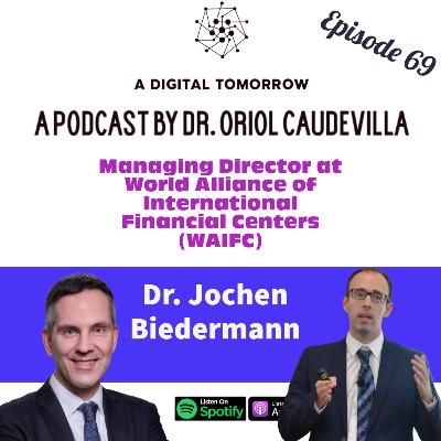 E69 - International Financial Centers and New Technologies: Dr. Jochen Biedermann