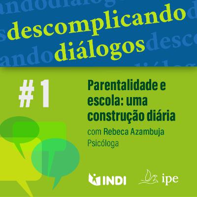 Parentalidade e Escola: Uma Construção Diária