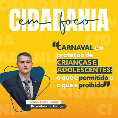 Carnaval e a proteção de crianças e adolescentes: o que é permitido e o que é proibido