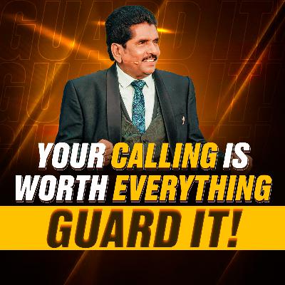 Your Calling Is Worth Everything — Guard It!