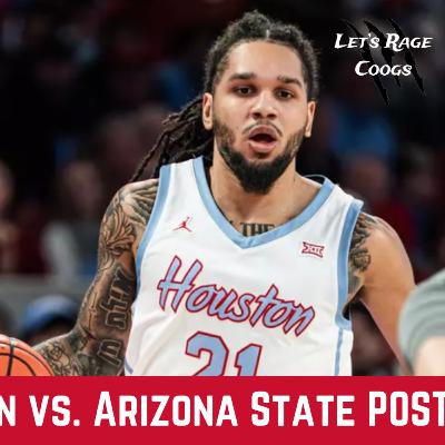 #7 Houston Cougars basketball vs. Arizona State - Let's Rage Coogs postgame
