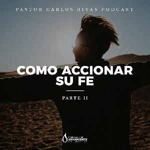 Como accionar su Fe (Parte II)