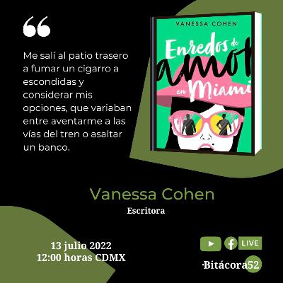 Enredos de amor en Miami. Entrevista a Vanessa Cohen Enredos de amor en Miami. Entrevista a Vanessa Cohen